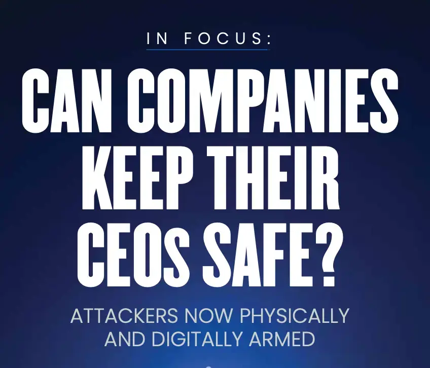 Can Companies keep their CEO's safe?