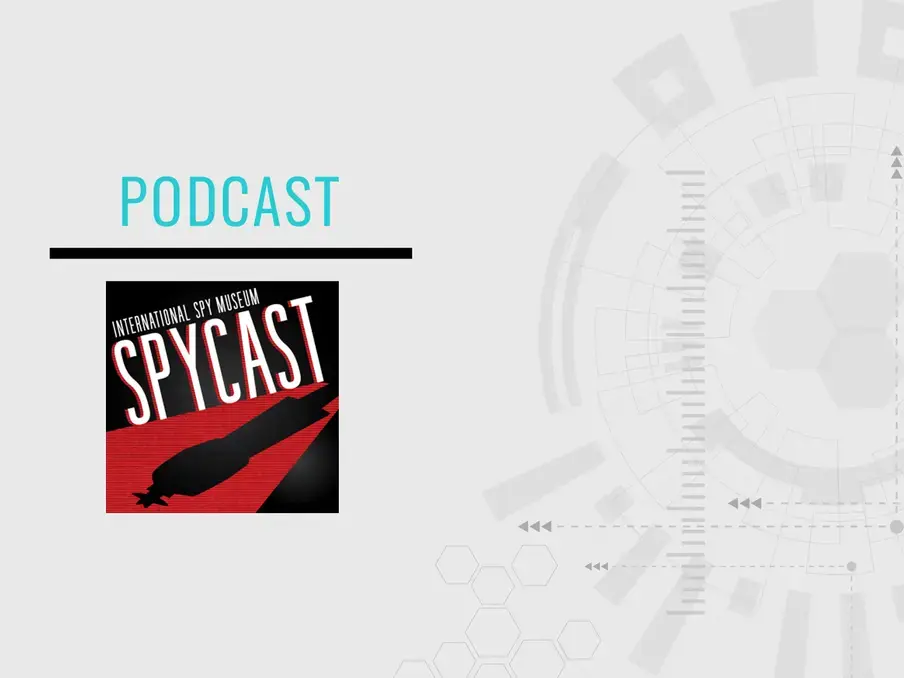 International Spy Museum Spycast